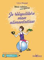   Mon cahier poche : Je r&eacute;&eacute;quilibre mon alimentation