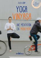   Yoga Vinyasa : une méditation en mouvement