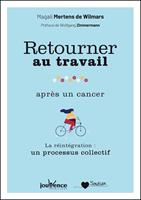   Retourner au travail apr&egrave;s un cancer