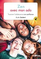  Zen avec mon ado