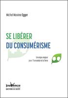 Se libérer du consumérisme
