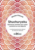 Shuchuryoku : techniques mentales pour rester concentré sur ses objectifs