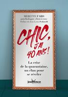  Chic, j'ai 40 ans !