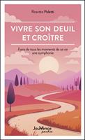   Vivre son deuil et croître