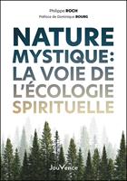   Nature mystique : La voie de l'écologie spirituelle