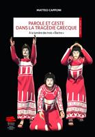   Parole et geste dans la tragédie grecque