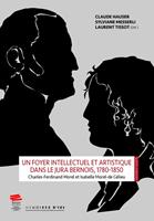   Un foyer intellectuel et artistique dans le Jura bernois, 1780-1850