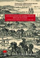   Un huguenot de Marsillargues réfugié en Suisse
