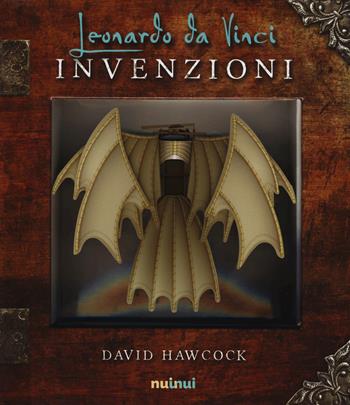 Leonardo da Vinci. Invenzioni. Libro pop-up. Ediz. illustrata - David Hawcock - Libro Nuinui 2015 | Libraccio.it