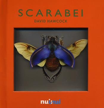 Scarabei. Libro pop-up. Ediz. illustrata - David Hawcock - Libro Nuinui 2016 | Libraccio.it