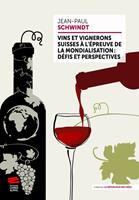   Vins et vignerons suisses à l’épreuve de la mondialisation : défis et perspectives