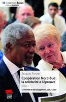   Coop&eacute;ration Nord-Sud : la solidarit&eacute; &agrave; l&rsquo;&eacute;preuve. Tome 2