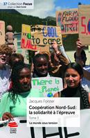 Coopération Nord-Sud : la solidarité à l’épreuve. Tome 3