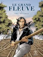  Le Grand fleuve T1