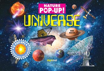 Universe. Nature pop-up! Ediz. a colori - David Hawcock - Libro Nuinui 2023 | Libraccio.it