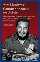   Comment nourrir un dictateur