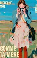   Comme ta m&egrave;re