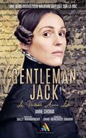   Gentleman Jack, la v&eacute;ritable Anne Lister
