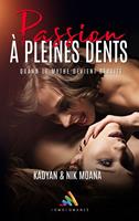   Passion &agrave; pleines dents - Romance contemporaine Feel-Good