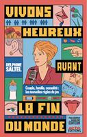 Vivons heureux avant la fin du monde