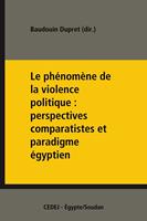 Le phénomène de la violence politique : perspectives comparatistes et paradigme égyptien