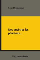   Nos ancêtres les pharaons...