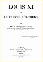   Louis XI et le Plessis-lès-Tours