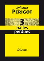   3 balles perdues