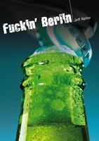   Fuckin'Berlin (roman gay hard)