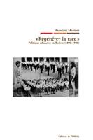   &laquo;&nbsp;R&eacute;g&eacute;n&eacute;rer la race&nbsp;&raquo;
