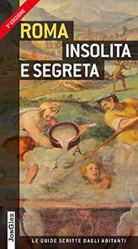 Roma insolita e segreta - Ginevra Lovatelli, Adriano Morabito - Libro Jonglez 2010 | Libraccio.it
