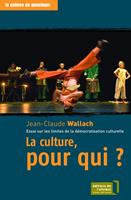   La culture, pour qui ?