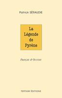   La l&eacute;gende de Pyr&egrave;ne