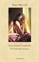   Les Cent Conseils de Padampa Sangy&eacute;