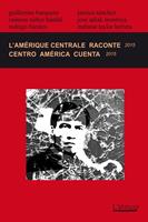 L'Amérique centrale raconte / Centro América cuenta 2015 (Édition bilingue / edición bilingüe)
