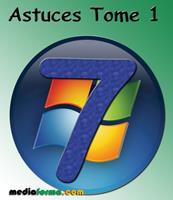   Windows 7 Astuces Tome 1