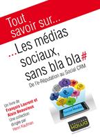   Tout savoir sur... Les médias sociaux, sans bla bla