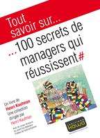   Tout savoir sur... 100 secrets de managers qui réussissent