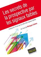   Les secrets de la prospective par les signaux faibles