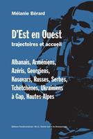   D'Est en Ouest, trajectoires et accueil