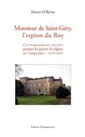   Monsieur de Saint-Géry, l'espion du Roy