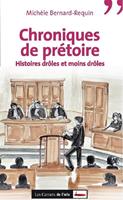   Chroniques de pr&eacute;toire. Histoires dr&ocirc;les et moins dr&ocirc;les