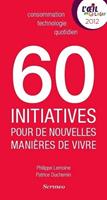   60 initiatives qui r&eacute;inventent le quotidien