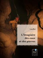   L'imagiaire des eaux et des pierres