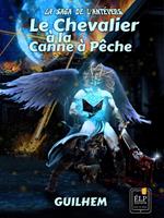   Le Chevalier à la canne à pêche