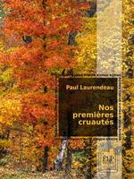   Nos premières cruautés