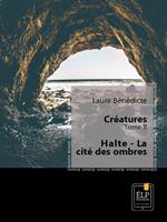   Créatures 2 - Halte : La cité des ombres