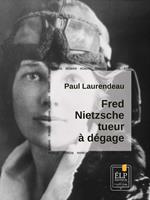   Fred Nietzsche, tueur à dégage
