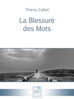   La Blessure des Mots