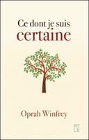   Ce dont je suis certaine